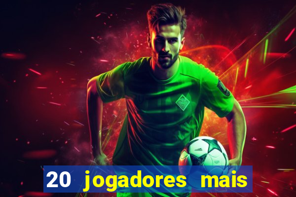 20 jogadores mais ricos do mundo